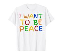 I Love To Come In Peace - I'm Peace - Let Me Be Your Peace Camiseta