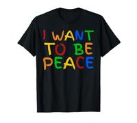 I Love To Come In Peace - I'm Peace - Let Me Be Your Peace Camiseta