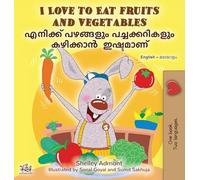 I Love to Eat Fruits and Vegetables (English Malayalam Bilingual Edition)