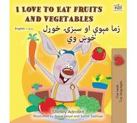 I Love to Eat Fruits and Vegetables (English Pashto Bilingual Edition)