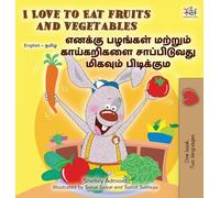 I Love to Eat Fruits and Vegetables (English Tamil Bilingual Children's Book) (English Tamil Bilingual Collection)