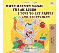 I Love to Eat Fruits and Vegetables (Haitian Creole English Bilingual Children's Book) (Haitian Creole English Bilingual Collection)
