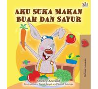 I Love to Eat Fruits and Vegetables (Indonesian Book for Kids) (Indonesian Bedtime Collection)