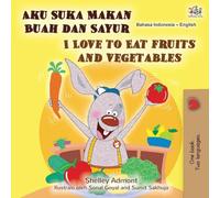 I Love to Eat Fruits and Vegetables (Indonesian English Bilingual Children's Book) (Indonesian English Bilingual Collection)