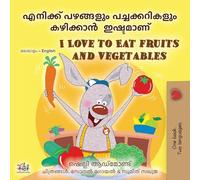 I Love to Eat Fruits and Vegetables (Malayalam English Bilingual Edition)
