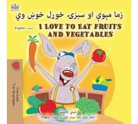 I Love to Eat Fruits and Vegetables (Pashto English Bilingual Edition)
