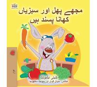 I Love to Eat Fruits and Vegetables (Urdu Children's Book) (Urdu Bedtime Collection)