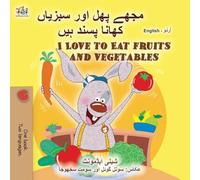 I Love to Eat Fruits and Vegetables (Urdu English Bilingual Children's Book) (Urdu English Bilingual Collection)