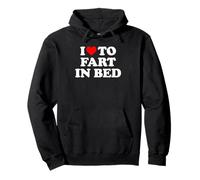 I Love To Fart In Bed Sudadera con Capucha