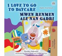 I Love to Go to Daycare (English Haitian Creole Bilingual Book) (English Haitian Creole Bilingual Collection)