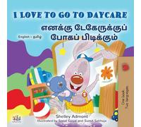 I Love to Go to Daycare (English Tamil Bilingual Book for children) (English Tamil Bilingual Collection)