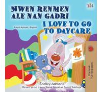 I Love to Go to Daycare (Haitian Creole English Bilingual Book) (Haitian Creole English Bilingual Collection)