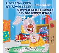 I Love to Keep My Room Clean: English Haitian Creole Bilingual Edition (English Haitian Creole Bilingual children's book collection)