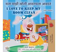 I Love to Keep My Room Clean (Marathi English Bilingual Edition)