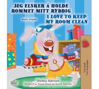 I Love to Keep My Room Clean (Norwegian English Bilingual Book for Kids) (Norwegian English Bilingual Collection)
