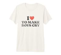I Love To Make Boys Cry Girls Women Cute Trashy Y2K Ropa Camiseta Premium