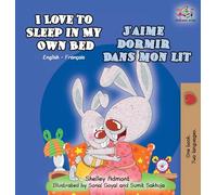 I Love to Sleep in My Own Bed (English French Bilingual children's book) (English French Bilingual Collection)