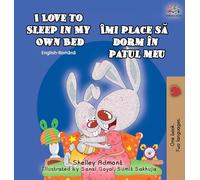 I Love to Sleep in My Own Bed (English Romanian Bilingual Book) (English Romanian Bilingual Collection)