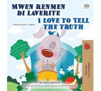 I Love to Tell the Truth (Haitian Creole English Bilingual Book) (Haitian Creole English Bilingual Collection)