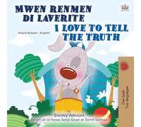 I Love to Tell the Truth (Haitian Creole English Bilingual Book) (Haitian Creole English Bilingual Collection)
