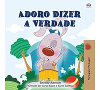 I Love to Tell the Truth (Portuguese Book for Children - Portugal): European Portuguese (Portuguese Bedtime Collection - Portugal)