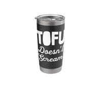 I Love Tofu Cup Funny Vegan Vegetarian TOFU Doesn't Scream Vaso térmico de acero inoxidable de doble pared