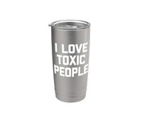 I Love Toxic People - Divertido dicho sarcástico novedad tóxico Vaso térmico de acero inoxidable de doble pared