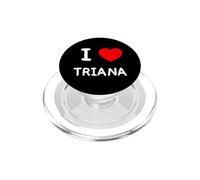 I Love Triana con Corazón PopSockets PopGrip para MagSafe