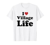 I Love Village Life Camiseta