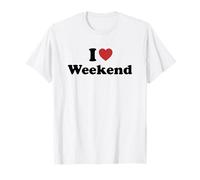 I Love Weekend Camiseta