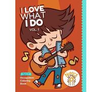 I Love What I Do Vol. 1: Occupation Coloring Book for Kids • 20 Fun Single-Sided Pages • Ages 4+