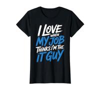 I Love When My Job Thinks I'm The IT Guy Tech Employee - Camiseta gráfica económica, Mujer, Negro, S