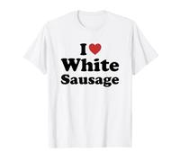 I Love White Sausage Camiseta