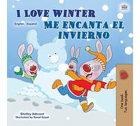 I Love Winter: English Spanish Bilingual Book for Kids (English Spanish Bilingual Children's Book Collection)