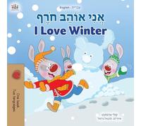 I Love Winter (Hebrew English Bilingual Book for Kids) (Hebrew English Bilingual Collection)