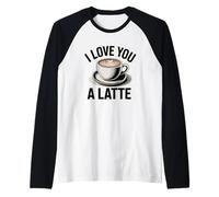 I Love You A Latte Camiseta Manga Raglan