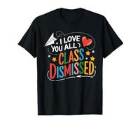 I Love You All Class Dismissed Celebra Maestro Fin Curso Camiseta