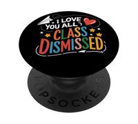 I Love You All Class Dismissed Celebra Maestro Fin Curso PopSockets PopGrip Adhesivo