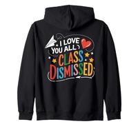 I Love You All Class Dismissed Celebra Maestro Fin Curso Sudadera con Capucha