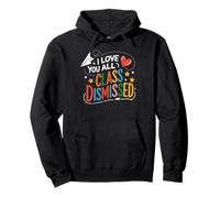 I Love You All Class Dismissed Celebra Maestro Fin Curso Sudadera con Capucha