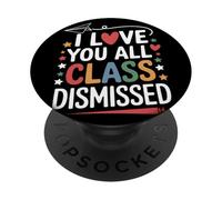 I Love You All Class Dismissed Maestro Despedida Fin De PopSockets PopGrip Adhesivo