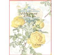 I Love You and I Miss You: Love Beyond Absence - Journal