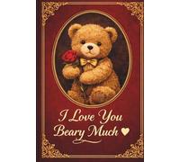 I Love You Beary Much: Mother's Day. I Love You Gift. Party Favours. I'm sorry gift. Sentimental gift. Birthday. Gift for Her and Him. Gifts for ... & Valentine’s Day Gift. Keepsake for Couples.
