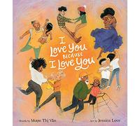 I Love You Because I Love You: A Valentine's Day Book for Kids