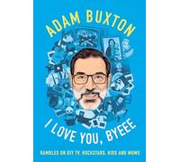 I Love You, Byeee: The hilarious new memoir from the bestselling author of Ramble Book.