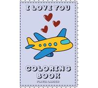 I Love You, Coloring Book 4 (The Little Drawer: Coloring Pages for Every Occasion)