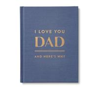 I Love You Dad: And Here's Why