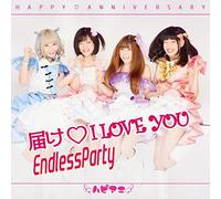 届けI LOVE YOU/Endless Party