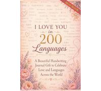 I Love You in 200 Languages: A Beautiful Handwriting Journal Gift to Celebrate Love and Languages Across the World