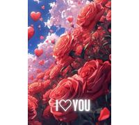 I Love You Journal: Romantic Notebook for Couples, Love Notes, Poetry and Memories
